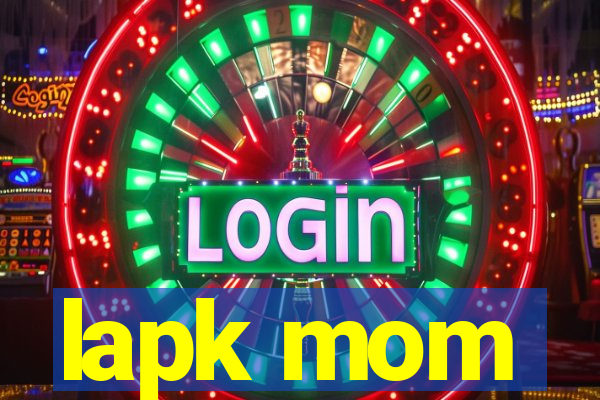 lapk mom